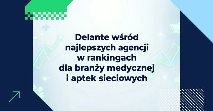 Agencja Delante wyróżniona w rankingach SEO dla branży medycznej i aptek sieciowych 2026