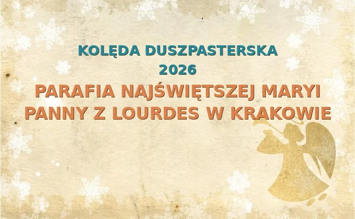 Parafia Najświętszej Maryi Panny z Lourdes w Krakowie – harmonogram kolęd (wizyt duszpasterskich) 2026