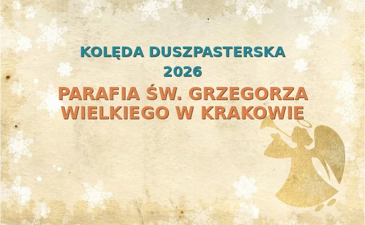 Parafia św. Grzegorza Wielkiego w Krakowie – harmonogram kolęd (wizyt duszpasterskich) 2025/2026
