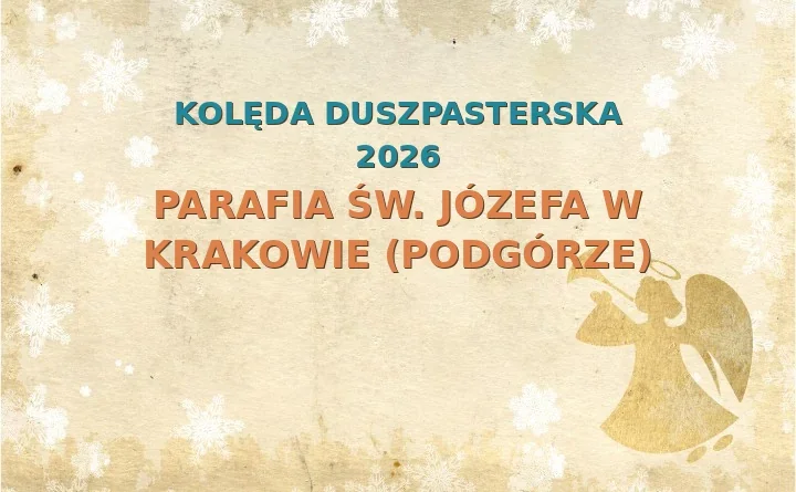 Parafia św. Józefa w Krakowie (Podgórze) – harmonogram kolęd (wizyt duszpasterskich)