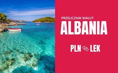 Przelicznik waluty PLN na LEK albański