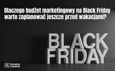 Obraz do artykułu: Dlaczego budżet marketingowy na Black Friday warto zaplanować jeszcze przed wakacjami?
