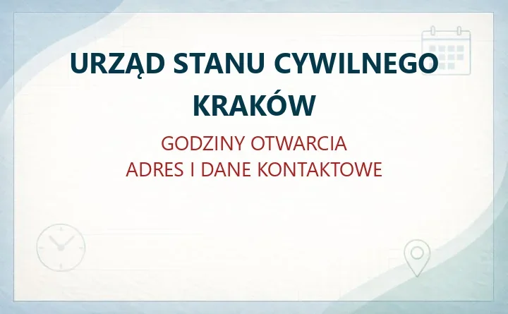 URZĄD STANU CYWILNEGO KRAKÓW w Krakowie – godziny otwarcia i dane kontaktowe