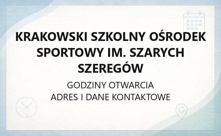 Krakowski Szkolny Ośrodek Sportowy im. Szarych Szeregów - kontakt, godziny, informacje