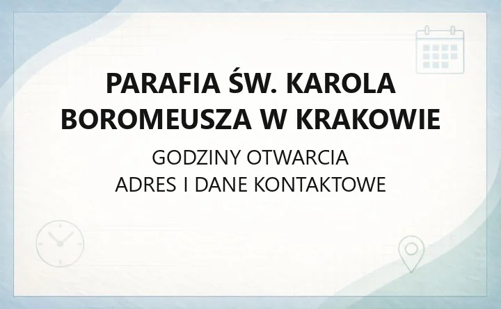 Parafia św. Karola Boromeusza w Krakowie - kontakt, kancelaria, nabożeństwa