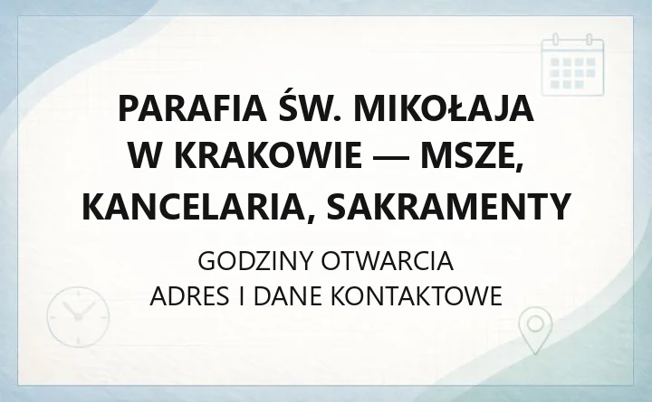 Parafia św. Mikołaja w Krakowie - msze, kancelaria, sakramenty