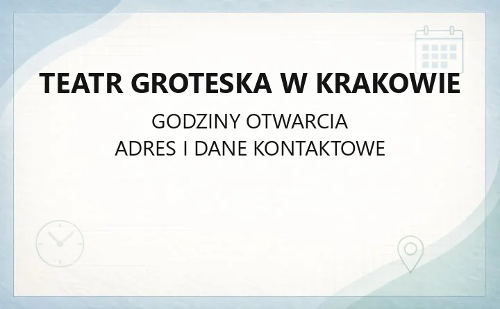 Teatr Groteska w Krakowie - kontakt, godziny, informacje