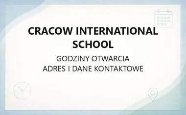 Cracow International School - kontakt, godziny, informacje