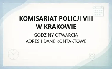 Komisariat Policji VIII w Krakowie - kontakt, godziny, informacje