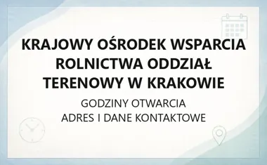Krajowy Ośrodek Wsparcia Rolnictwa Oddział Terenowy w Krakowie - kontakt, godziny, informacje