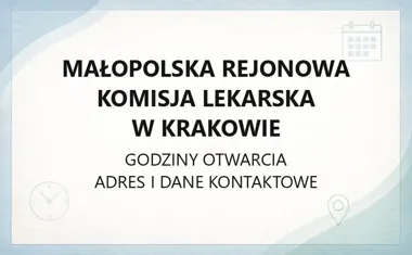 Małopolska Rejonowa Komisja Lekarska w Krakowie - kontakt, godziny, informacje