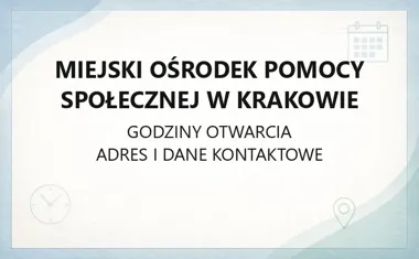 Miejski Ośrodek Pomocy Społecznej w Krakowie - kontakt, godziny, informacje