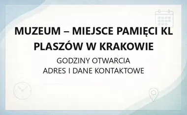 Muzeum - Miejsce Pamięci KL Plaszów w Krakowie - kontakt, godziny, informacje