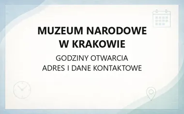 Muzeum Narodowe w Krakowie - kontakt, godziny, informacje