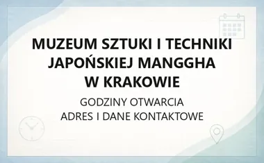 Muzeum Sztuki i Techniki Japońskiej Manggha w Krakowie - kontakt, godziny, informacje