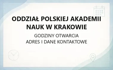 Oddział Polskiej Akademii Nauk w Krakowie - kontakt, godziny, informacje