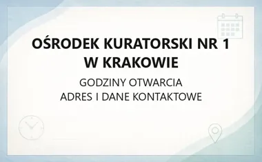 Ośrodek Kuratorski nr 1 w Krakowie - kontakt, godziny, informacje