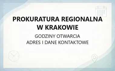 Prokuratura Regionalna w Krakowie - kontakt, godziny, informacje