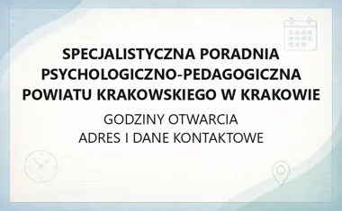 Specjalistyczna Poradnia Psychologiczno‑Pedagogiczna Powiatu Krakowskiego w Krakowie - kontakt, godziny, informacje