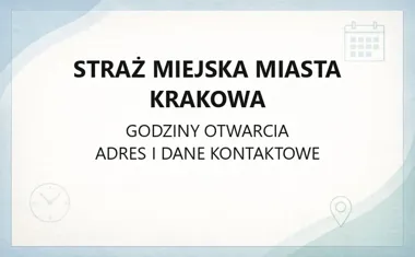 Straż Miejska Miasta Krakowa - kontakt, godziny, informacje