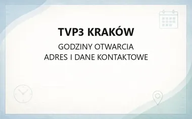 TVP3 Kraków - kontakt, godziny, informacje