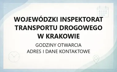 Wojewódzki Inspektorat Transportu Drogowego w Krakowie - kontakt, godziny, informacje