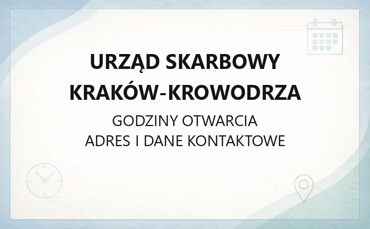 Urząd Skarbowy Kraków - Krowodrza - kontakt, godziny, informacje
