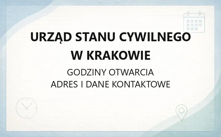 Urząd Stanu Cywilnego w Krakowie - kontakt, godziny, informacje