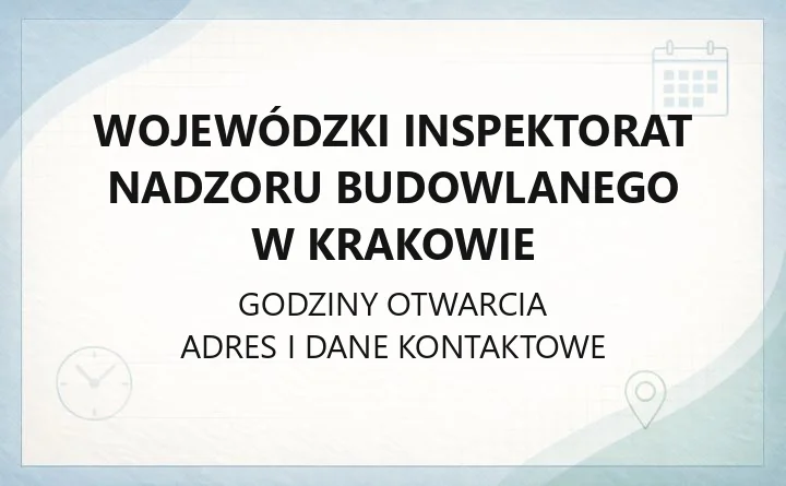 Wojewódzki Inspektorat Nadzoru Budowlanego w Krakowie - kontakt, e-Doręczenia, zgłoszenia