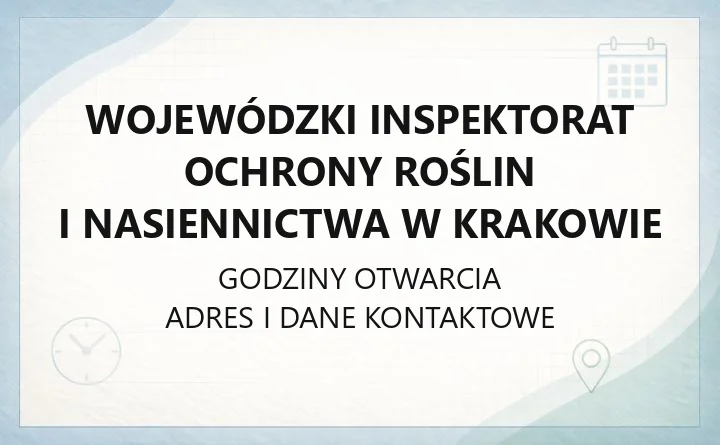 Wojewódzki Inspektorat Ochrony Roślin i Nasiennictwa w Krakowie - kontakt, oddziały, rejestry