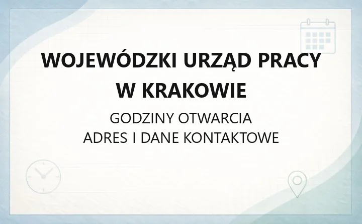 Wojewódzki Urząd Pracy w Krakowie - kontakt, godziny, informacje