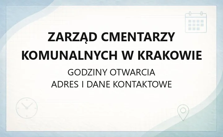 Zarząd Cmentarzy Komunalnych w Krakowie - kontakt, godziny, informacje