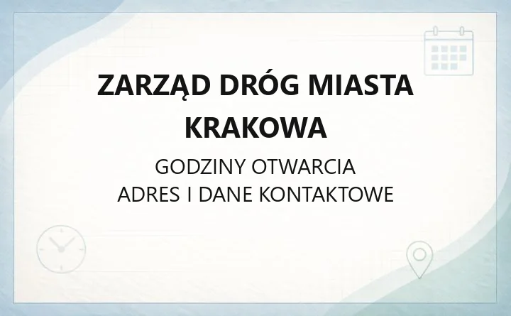 Zarząd Dróg Miasta Krakowa - kontakt, godziny, informacje