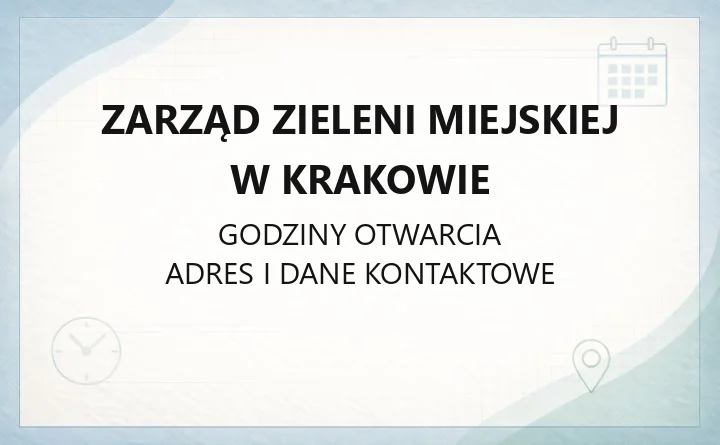 Zarząd Zieleni Miejskiej w Krakowie - kontakt, godziny, informacje