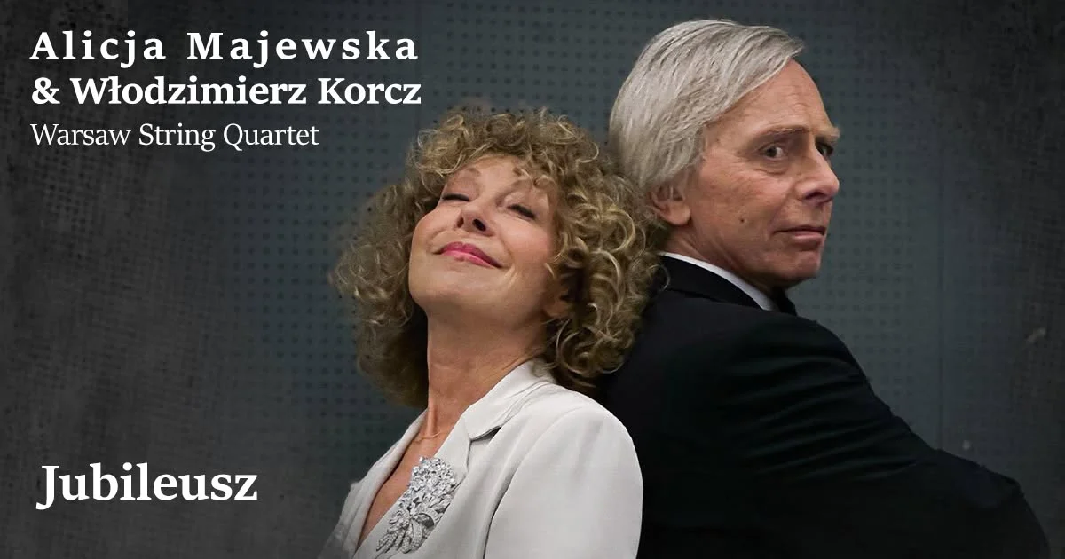 Grafika promocyjna wydarzenia Alicja Majewska & Włodzimierz Korcz – Jubileusz Kraków
