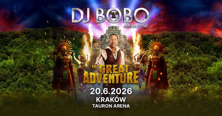 Obrazek przedstawia grafikę promocyjną wydarzenia DJ BoBo w Tauron Arenie Kraków — koncert w ramach THE GREAT ADVENTURE TOUR