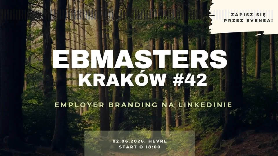Grafika promocyjna wydarzenia EBMASTERS Kraków #42: employer branding na LinkedInie, prelekcje i networking w HEVRE