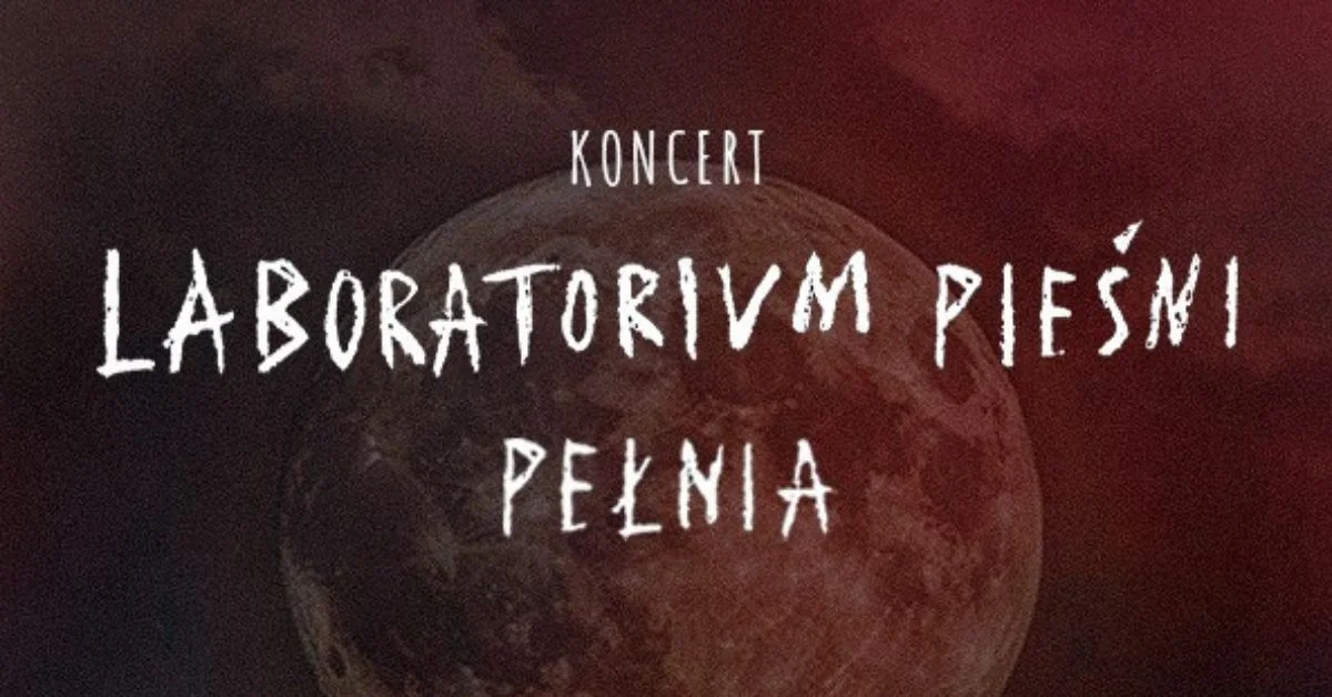 Grafika promocyjna wydarzenia Koncert Laboratorium Pieśni w Krakowie – muzyczna podróż przez dekadę wspólnego śpiewu