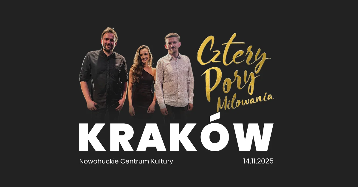 Grafika promocyjna wydarzenia Koncert zespołu Cztery Pory Miłowania w Krakowie