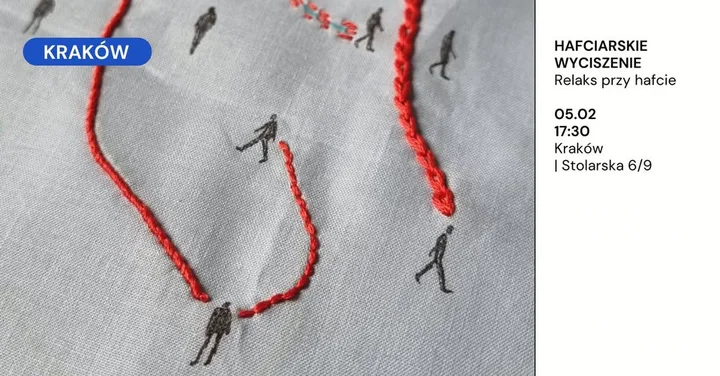 Grafika promocyjna wydarzenia Kraków: Hafciarskie wyciszenie — medytacja igłą i nitką