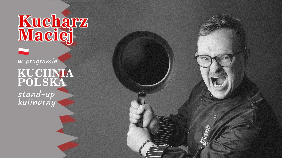 Grafika promocyjna wydarzenia Kucharz Maciej: polska kuchnia na żywo