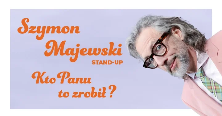 Obrazek przedstawia grafikę promocyjną wydarzenia Szymon Majewski z nowym programem kabaretowym w Krakowie