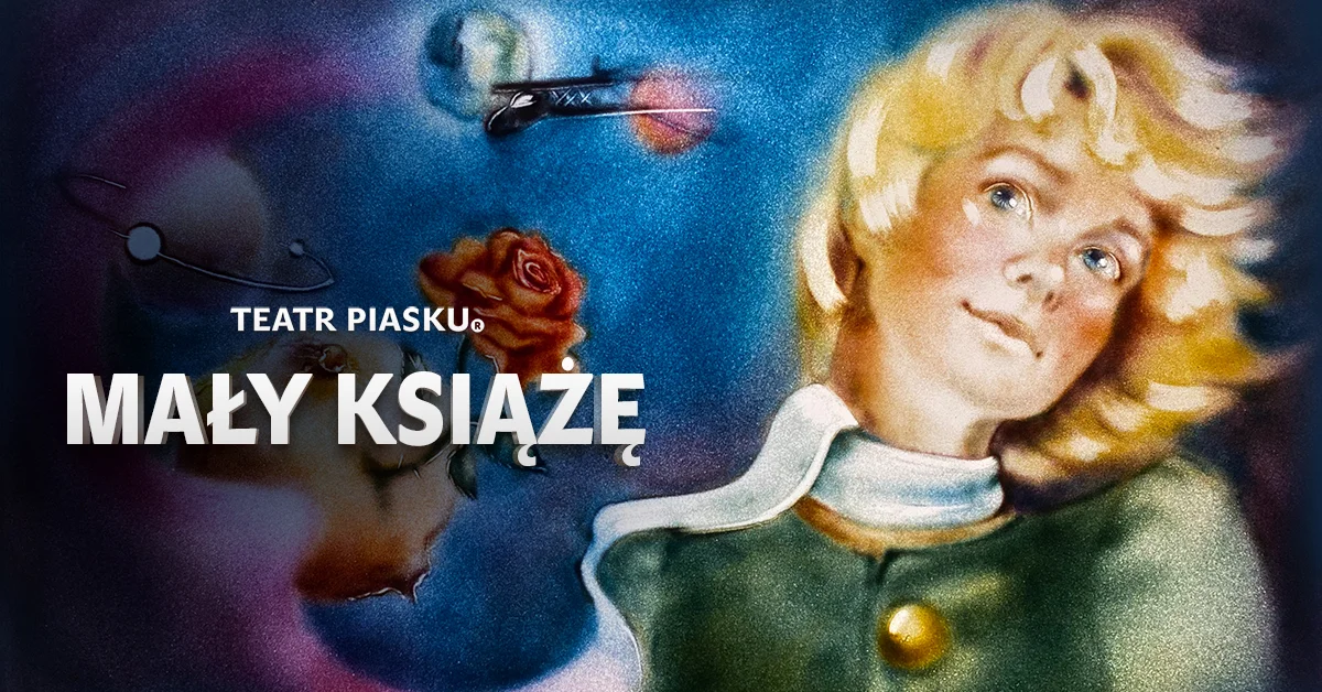 Grafika promocyjna wydarzenia Teatr Piasku Tetiany Galitsyny – Mały Książę