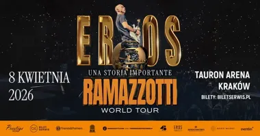 Grafika promocyjna wydarzenia Eros Ramazzotti — UNA STORIA IMPORTANTE World Tour w Krakowie