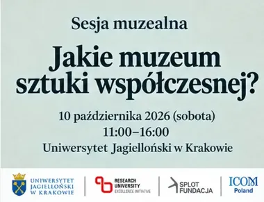 Grafika promocyjna wydarzenia Jakie muzeum sztuki współczesnej? Dwie dyskusje na UJ