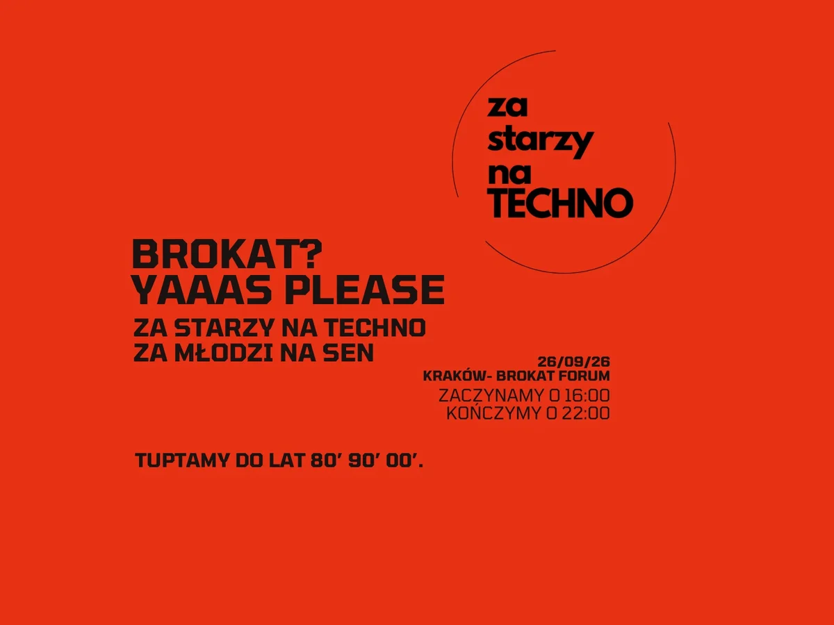 Grafika promocyjna wydarzenia ZA STARZY NA TECHNO w Brokat Forum