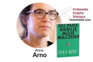 Anna Arno z nagrodą Krakowska Książka Miesiąca. To opowieść o losach, które się rozminęły