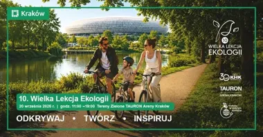 Dziesiąta Wielka Lekcja Ekologii połączy naukę, sztukę i rodzinną zabawę