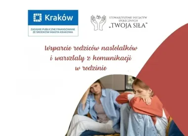 Bezpłatne wsparcie dla rodziców nastolatków. Pięć spotkań i konsultacje