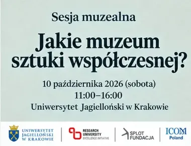 Dwie debaty o przyszłości muzeów sztuki współczesnej odbędą się na UJ